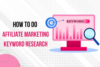 Keyword Research for Affiliate Marketing: Boost Sales 10X - Post Thumbnail