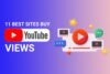 11 Best Sites to Buy YouTube Views in 2025 - Post Thumbnail